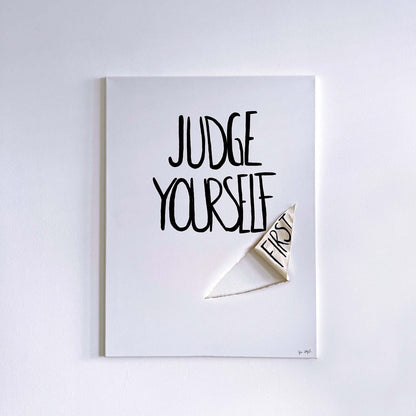 Judge Yourself First